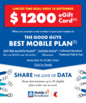 Bonus $1200 eGift Card on 300GB/M $99/M 24 Months Mobile Plan (Min Cost $2376) in-Store Only @ The Good Guys