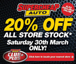 Supercheap Auto 20% Off - Saturday 30th March