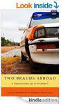Two Brauds Abroad: A Departure from Life as We Know It - Free Kindle Book