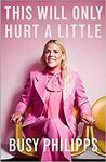 This Will Only Hurt a Little: The New York Times Bestseller Paperback $5.99 + Delivery ($0 with Prime / $39 Spend) @ Amazon AU
