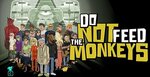 [PC, Steam] Do Not Feed The Monkeys US$2.99 (~A$4.13) - IndieGala