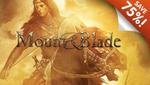 Mount & Blade Series 75% at GMG (Collection $7.50, Warband $5, Fire & Sword $2.50)