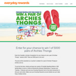 Win 1 of 5,000 Pairs of Archies Thongs Worth $40 Each [Buy Frantelle Water + Scan Woolworths Rewards Card]