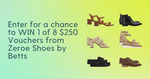 Win 1 of 8 $250 Vouchers from Zeroe Shoes by Betts & Green Friday