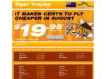 Tiger - limited August flight specials