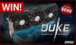 Win an MSI GeForce GTX 1070 Duke OC Graphics Card Worth $699 from PC Case Gear