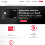 Earn $500 Kogan.com Credit When You Spend $4000 on Everyday Purchases in The First 4mths from Card Approval