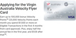 Virgin Australia Velocity Flyer Card: 25,000/Month Bonus Pts for 4 Months ($1,500/Month Spend), Annual Fee $129 (1st Year $64)
