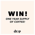 Win a 1 Year Supply of Coffee from Drop Coffee