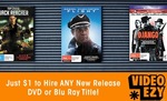 $1 to Hire Any New Release DVD or Blu Ray from Video Ezy