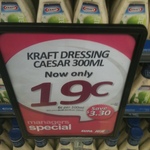 19 cents - Kraft Caeser Dressing - 300ml @ IGA Noosa. 