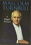 A Bigger Picture - Malcolm Turnbull - Hardback $5.69 + Delivery ($0 with Prime & Min $49 Spend) @ Amazon US via AU