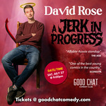 [QLD] David Rose Comedy Show $10 General Entry (Usually $20), 9pm July 27 @ Good Chat Comedy Club