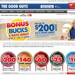 The Good Guys Bonus Bucks, Get up to $200 Store Credit, 3 Days Only