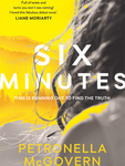 Win 1 of 5 copies of Six Minutes by Petronella McGovern with Female.com.au