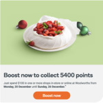 5400 Everyday Rewards Points with $100 Spend in One or More Shops @ Woolworths (Boost Required)