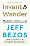 Invent and Wander: The Collected Writings of Jeff Bezos $10.57, How I Built This (Guy Raz) $10 + Delivery ($0 /w Prime) @ Amazon