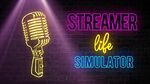 [PC, Steam] Free - Streamer Life Simulator @ Fanatical
