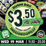 [QLD] $3.50 All Plates Wed 19th March @ Sushi Train, Indooroopilly