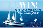 Win a Peregrine Cruise in Vietnam for 2 Worth $16,480 from Pacific Magazines