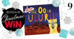 Win 1 of 15 Copies of The Oo in Uluru by Judith Barker Worth $16.99 from MiNDFOOD