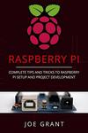 [eBook] Free - Raspberry Pi: Complete Tips and Tricks to Raspberry Pi Setup and Project Development Kindle Edition @ Amazon