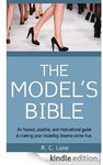 Free Kindle Book- The Model's Bible - An Insider's Guide on How to Break into the Fashion Modeli