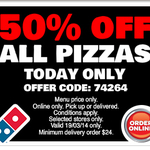 50% Off Domino's Pizza Today Only 