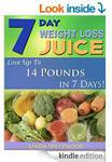 FREE Amazon Kindle eBook - 7-Day Weight Loss Juice: Lose Up to 14 Pounds in 7 Days