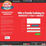 Win a Holiday to Morocco, Italy or Mexico (Flights, Hotel, Meals) or $250 EatNow Voucher