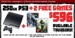 250GB PS3 + Uncharted 2 + COD4 for Only $596!