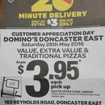 Domino's - $3.95 Value, Extra Value and Traditional Pizza's, Sat 28 May, Doncaster East (VIC)