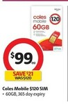 Coles Mobile SIM 365 Day, 60GB $99 @ Coles