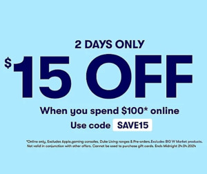Save $15 When You Spend $100 Online (Some Exclusions) @ BIG W