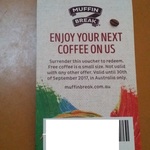 Free Small Coffee with Surrender of Voucher with a Purchase @ Muffin Break
