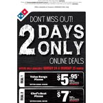 Domino's Pizza 2 Days Special $5.95 [Value] $7 [Chef's Best] and More!
