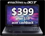 CoTD Laptops: Acer 15.6" Emachine $399 after $59 Cashback + Shipping (+ More Deals)