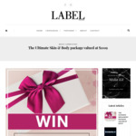 Win The Ultimate Skin & Body Package Valued at $1019 from Label Magazine
