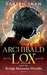 [eBook] Free: Archibald Lox and The Bridge Between Worlds by Darren Shan @ Amazon AU