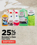 25% off Bowdens Own Car Care Products @ Repco