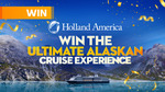 Win a 11-Day Alaskan Cruise Experience for 2 Worth up to $17,678 from Seven Network