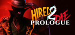 [PC, Steam] Free - Hired 2 Die: Prologue @ Steam