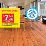 $7.68 L/M or $57m2 Spotted Gum Decking 135mm X 19mm @ Masters Home Improvement Instore Only