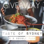 Win 1 of 2 Double Passes to Taste of Sydney (10-13 March)