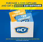 Buy a $100 Gift Card, Receive a Bonus $20 Gift Card - Club BCF (in Store)