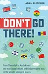 [eBook] $0 - Don’t Go There: from Chernobyl to North Korea—One Man’s Quest to Lose Himself @ Amazon AU/US