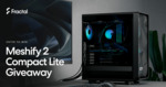 Win a Meshify 2 Compact Lite CASE from  Fractal Design