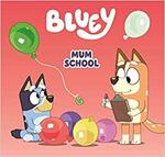 Bluey: Mum School Book Hardcover $6.25 + Delivery ($0 with Prime/ $39 Spend) @ Amazon AU