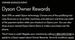 20% off Select Hair Care, Floorcare or Air Purifier Products with Dyson Owner Rewards @ Dyson