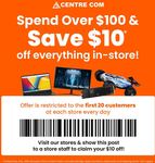 $10 off any purchase at Centrecom over $100. Don't worry about the 20 person limit as they don't keep track
